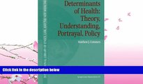 FULL ONLINE  Determinants of Health: Theory, Understanding, Portrayal, Policy (International
