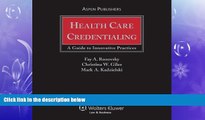 read here  Health Care Credentialing: A Guide To Innovative Practices