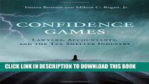 [PDF] Confidence Games: Lawyers, Accountants, and the Tax Shelter Industry Full Collection