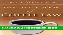 [New] The Little Book of Coffee Law (ABA Little Books Series) Exclusive Online