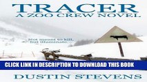 [PDF] Tracer - A Thriller: A Zoo Crew Novel (Zoo Crew series Book 3) Full Collection
