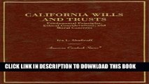 [New] California Wills and Trusts, Fundamental Principles, Ethical Considerations, and Moral
