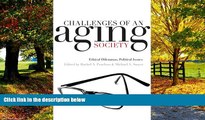 Books to Read  Challenges of an Aging Society: Ethical Dilemmas, Political Issues (Gerontology)