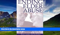 Big Deals  Ending Elder Abuse: A Family Guide  Best Seller Books Best Seller