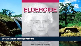 Must Have  Remedy Eldercide, Restore Elderpride: You Don t Know What You Don t Know  READ Ebook