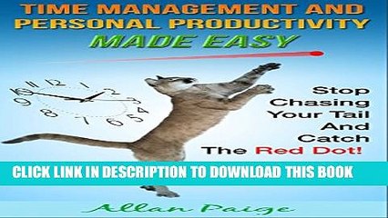 Collection Book Time Management and Personal Productivity Made Easy: Stop Chasing Your Tail and