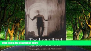 READ NOW  The Long Road Called Goodbye  Premium Ebooks Online Ebooks