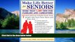 READ FULL  Make Life Better for Seniors: More Than 1,200 Tips for Families and Caregivers  Premium