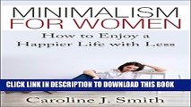 New Book Minimalism for Women: How to Enjoy a Happier Life with Less (Life Simplified)