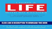 Collection Book How To Live A Life With No Excuses: The Truth About Excuses, How To Stop Making