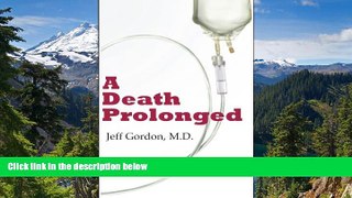 Must Have  A Death Prolonged  READ Ebook Full Ebook