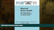 complete  Beyond Brain Death: The Case Against Brain Based Criteria for Human Death (Philosophy