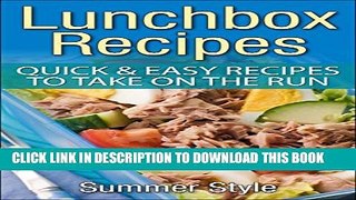 Collection Book Lunch Box Recipes: Quick   Easy Recipes To Take On The Run