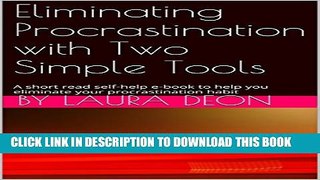 New Book How to Eliminate Procrastination with Two Simple Tools: A short read self-help e-book to