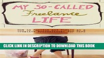 Collection Book My So-Called Freelance Life: How to Survive and Thrive as a Creative Professional
