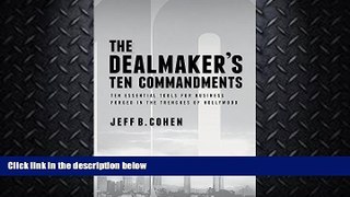 different   The Dealmaker s Ten Commandments: Ten Essential Tools for Business Forged in the