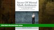 complete  Secret Of Mental Math Arithmetic: 70 Secrets To Super Speed Calculation   Amazing Math