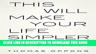 New Book This Will Make Your Life Simpler: The Most Important Things To Simplify In Your Life