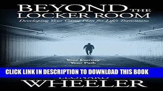 [PDF] Beyond The Locker Room: Developing Your Game Plan for Life s Transition s Full Colection