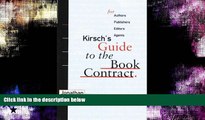 FAVORITE BOOK  Kirsch s Guide to the Book Contract: For Authors, Publishers, Editors, and Agents