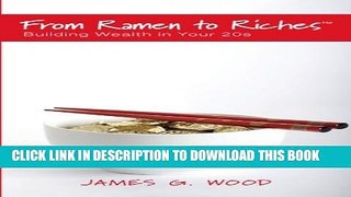 Collection Book From Ramen to Riches: Building Wealth in Your 20s: Or Spending, Saving, Investing