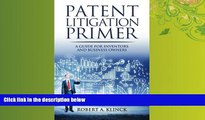 FULL ONLINE  Patent Litigation Primer: A Guide For Inventors And Business Owners