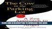 New Book The Cow in the Parking Lot: A Zen Approach to Overcoming Anger