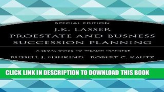 Collection Book J.K. Lasser ProEstate and Business Succession Planning: A Legal Guide to Wealth