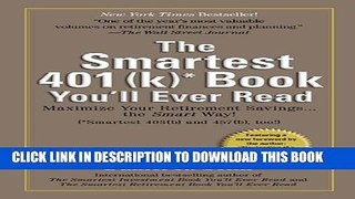 New Book Smartest 401(k) Book You ll Ever Read: Maximize Your Retirement Savings...the Smart Way!