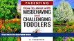 Deals in Books  Parenting Toddlers:  How to Deal with Misbehaving and Challenging Toddlers