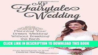 New Book My Fairytale Wedding: Planning Your Dream Wedding Without Breaking the Bank