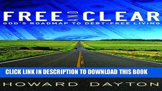 Collection Book Free and Clear: God s Roadmap to Debt-Free Living