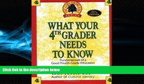 EBOOK ONLINE  What Your Fourth Grader Needs to Know: Fundamentals of a Good Fourth-Grade