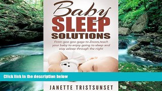 Deals in Books  Baby Sleep Solutions: From Goo Goo Gaga To Zzzzzs, Teach Your Baby To Enjoy Going