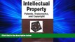 complete  Intellectual Property-Patents, Trademarks And Copyright in a Nutshell