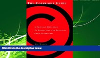 complete  The Copyright Guide: A Friendly Handbook for Protecting and Profiting from Copyrights