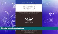 FAVORITE BOOK  Navigating Fashion Law: Leading Lawyers on Exploring the Trends, Cases, and