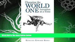 FAVORITE BOOK  Changing the World One Invention at a Time: Acting on Your Ideas Using the