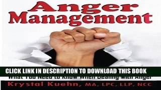 New Book Anger Management: What You Need to Know When Dealing with Anger