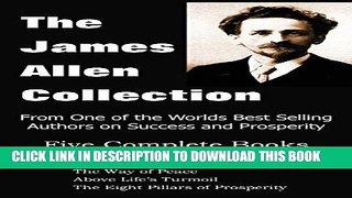 New Book The James Allen Collection: As a Man Thinketh, All These Things Added, the Way of Peace,