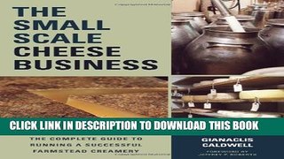 Collection Book The Small-Scale Cheese Business: The Complete Guide to Running a Successful