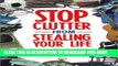 Collection Book Stop Clutter from Stealing Your Life: Discover Why You Clutter and How You Can Stop