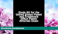 read here  Study Kit for the United States Patent and Trademark Office Patent Attorney Exam: