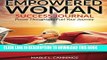 Collection Book Empowered Woman Success Journal: Power Thoughts to Fuel Your Journey (Empowerment