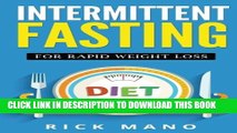 [PDF] Intermittent Fasting: For Rapid Weight Loss: The Beginners Guide to Intermittent Fasting