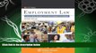 read here  Employment Law: A Guide to Hiring, Managing, and Firing for Employers and Employees,
