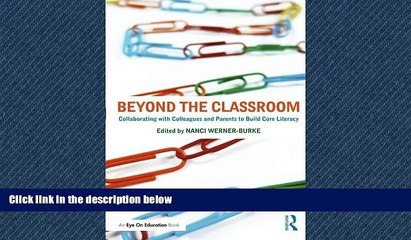 FREE PDF  Beyond the Classroom: Collaborating with Colleagues and Parents to Build Core Literacy