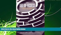 FULL ONLINE  The Art of Access: Strategies for Acquiring Public Records