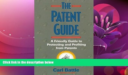 FULL ONLINE  The Patent Guide: A Friendly Handbook for Protecting and Profiting from Patents