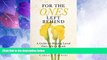 Big Deals  For the Ones Left Behind: A Guide for Helping Loved Ones After a Death  Full Read Best